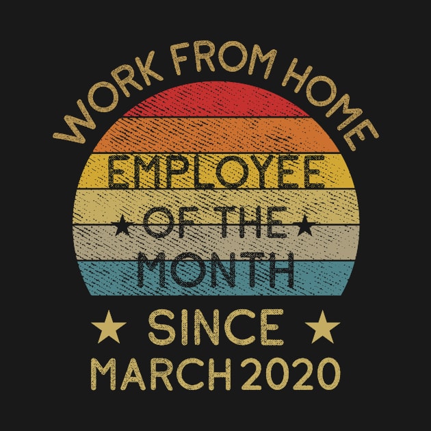 Work From Home Employee of The Month Since March 2020 by sufian