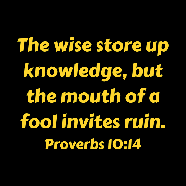 Bible Verse Proverbs 10:14 by Prayingwarrior