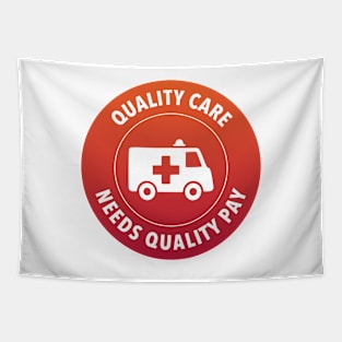 Quality Care Needs Quality Pay - Support Nurses Tapestry