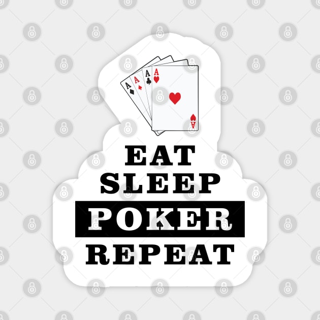 Eat Sleep Poker Repeat - Funny Quote Magnet by DesignWood Atelier