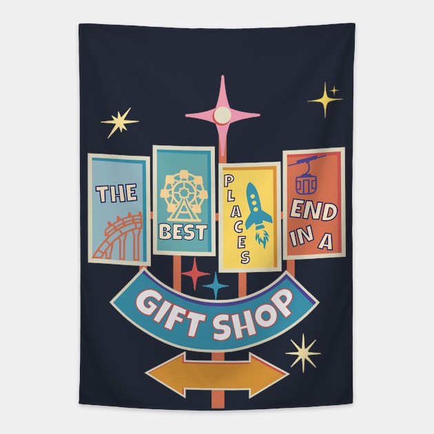 The Best Places End in a Gift Shop Tapestry by Smagnaferous