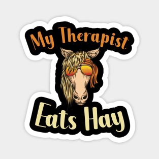 My Therapist Eats Hay Magnet