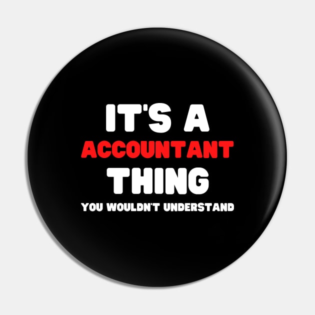 It's A Accountant Thing You Wouldn't Understand Pin by HobbyAndArt