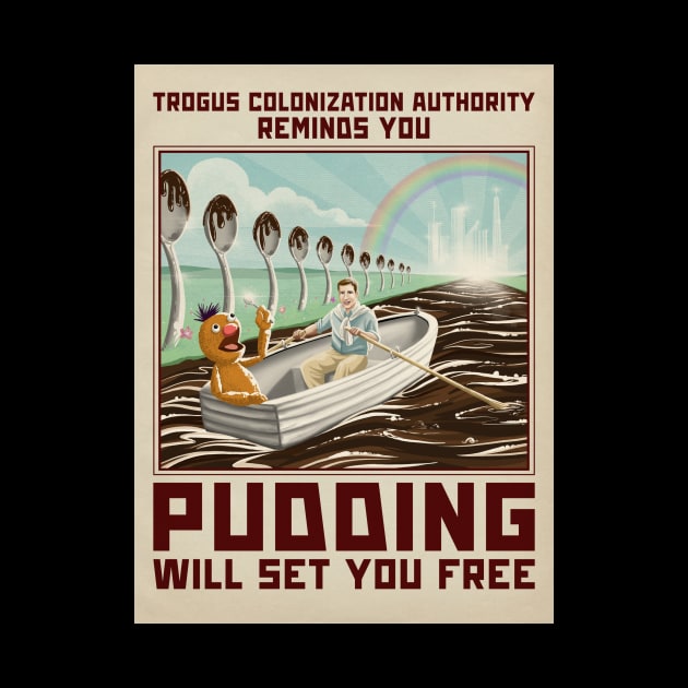 Pudding Will Set You Free by Roi Gold Productions Store