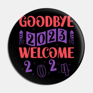 Goodbye 2023 Welcome 2024 Pin