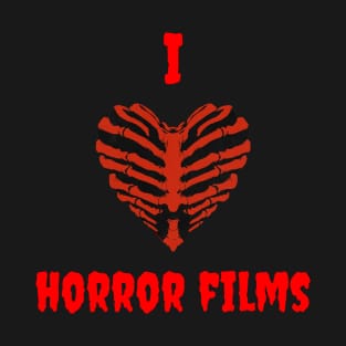 I Love Horror Films T-Shirt