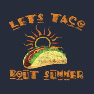 Let's Taco Bout Summer Funny Graphic For Taco Lovers T-Shirt