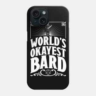 D&D Worlds Okayest Bard Phone Case