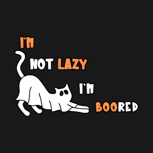 I'm Not Lazy I'm BOOred Spooky Ghost Cat T-Shirt