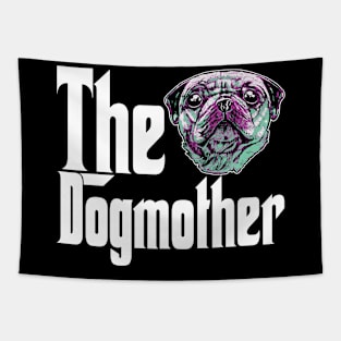 Pug Dog Mom Dogmother Dogs Mommy Rottie Tapestry