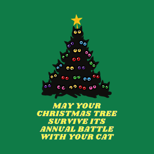 May your Christmas tree survive its annual battle with your cat T-Shirt