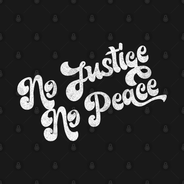 No Justice, No Peace! Original Faded-Style Retro Design by DankFutura