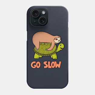 Go slow Phone Case