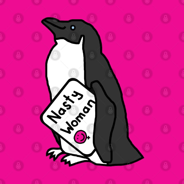 Penguin with Nasty Woman Sign Supporting Kamala Harris by ellenhenryart