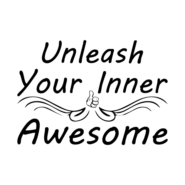 Unleash Your Inner Awesome - Uplifting and Motivating Quote by IlanaArt