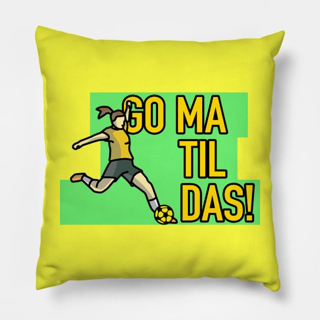 Go Matildas Pillow by Cerealbox Labs