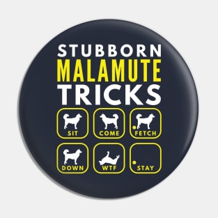 Stubborn Malamute Tricks - Dog Training Pin