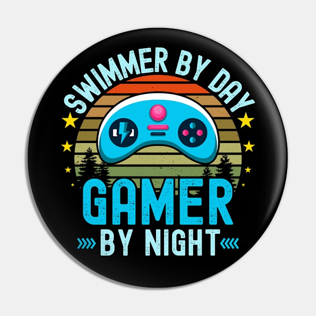 Swimmer Lover by Day Gamer By Night For Gamers Pin by ARTBYHM