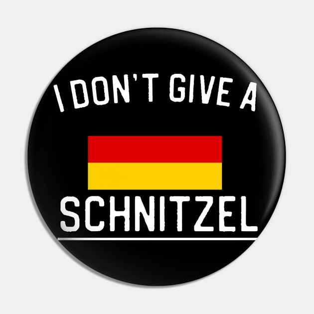 German Gift Oktoberfest Gift I Don't Give A Schnitzel Pin by kmcollectible