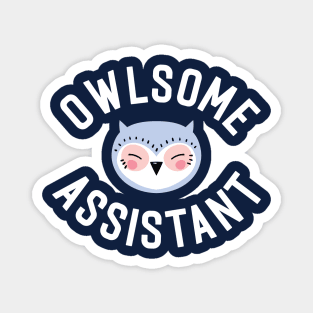 Owlsome Assistant Pun - Funny Gift Idea Magnet