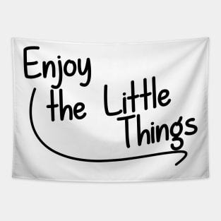 Enjoy the Little Things Tapestry