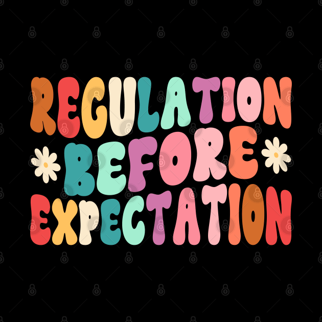 Regulation Before Expectation Autism Special Education by WildFoxFarmCo