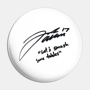 Lets Smash Some Tables - Josh Allen Signature Pin