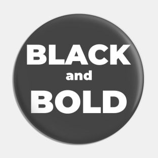 Black And Bold Pin