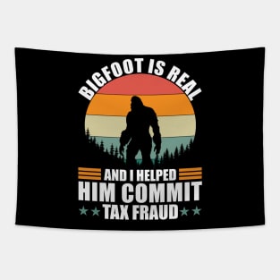 Bigfoot is real and i helped him commit tax fraud Tapestry