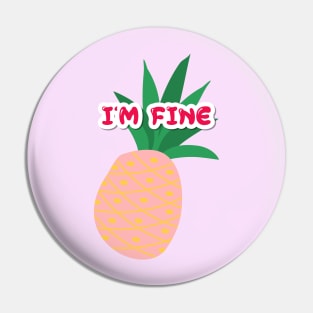 I LOVE PINK, PINK pineapple, I AM FINE Pin