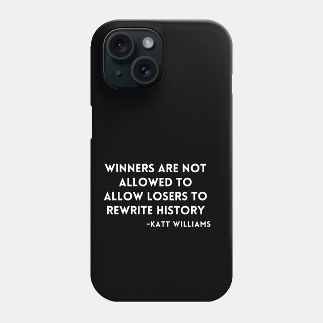 Katt Williams - Winners and Losers Phone Case by UrbanLifeApparel