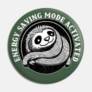 Energy Saving Mode Activated, sloth wh Pin