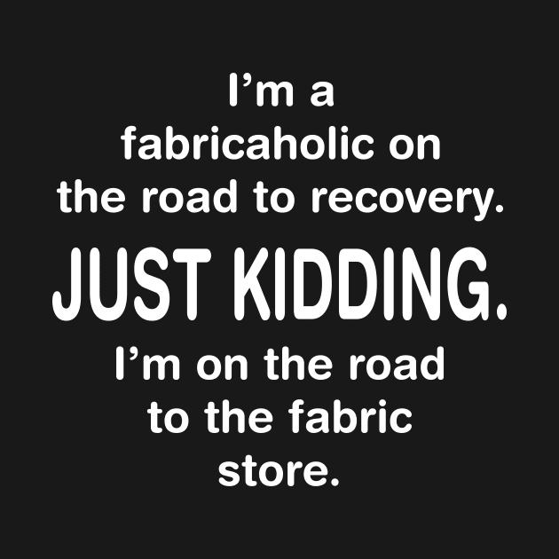 Fabricaholic by TheCosmicTradingPost