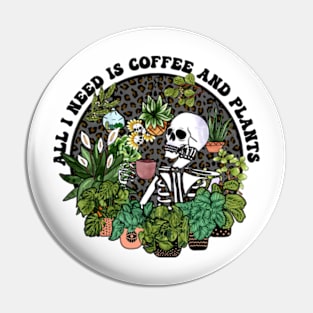 All I Need Is Coffee And Plants, Coffee Addict Plant Lover, Things I Do In My Spare Time Pin