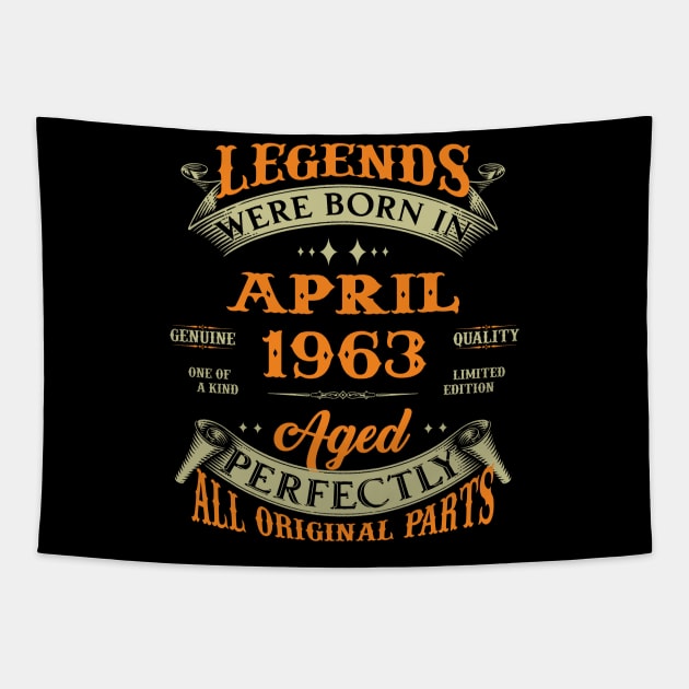 Legends Were Born In April 1963 Aged Perfectly Original Parts Tapestry by Foshaylavona.Artwork