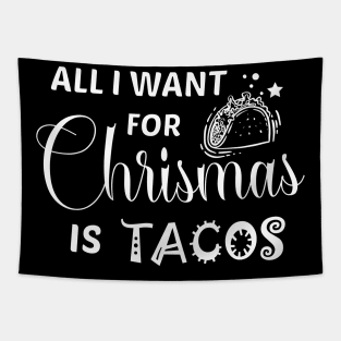 Taco - All I want for christmas is tacos Tapestry