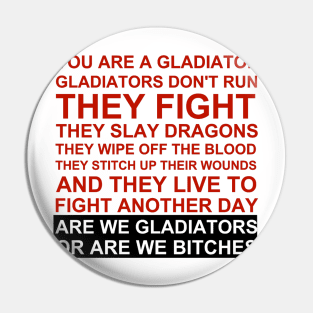 Gladiators or Bitches 2 Pin