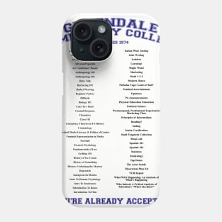 You're Already Accepted Phone Case