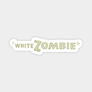 White Zombie (1932) Magnet