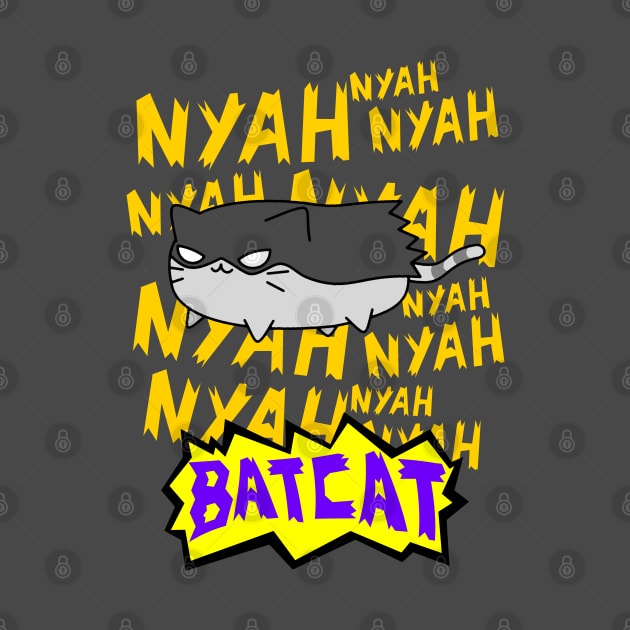 NAH NAH NAH BAT CAAAT by wss3