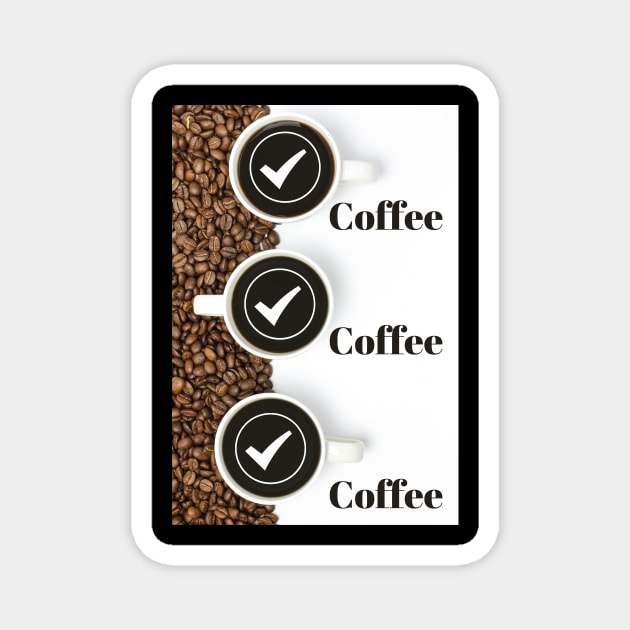 Coffee Kaffee Triple Check - Bohnen Magnet by Maggini Art