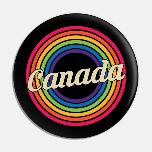 Canada - Retro Rainbow Style Pin by MaydenArt