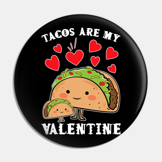 Tacos are my Valentine funny saying with cute taco for taco lover and valentine's day Pin by star trek fanart and more