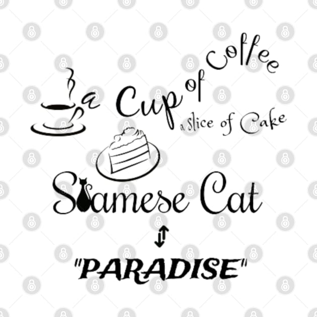 A cup of tea, a slice of cake, Siamese Cat is Paradise by Asterme