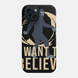 I want to believe Phone Case