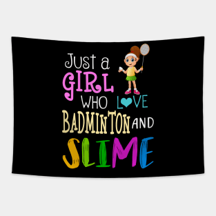 Just A Girl Who Loves Badminton And Slime Tapestry