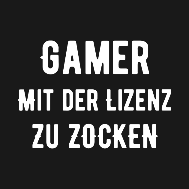 Gamer Mit Der Lizenz Zu Zocken by SinBle