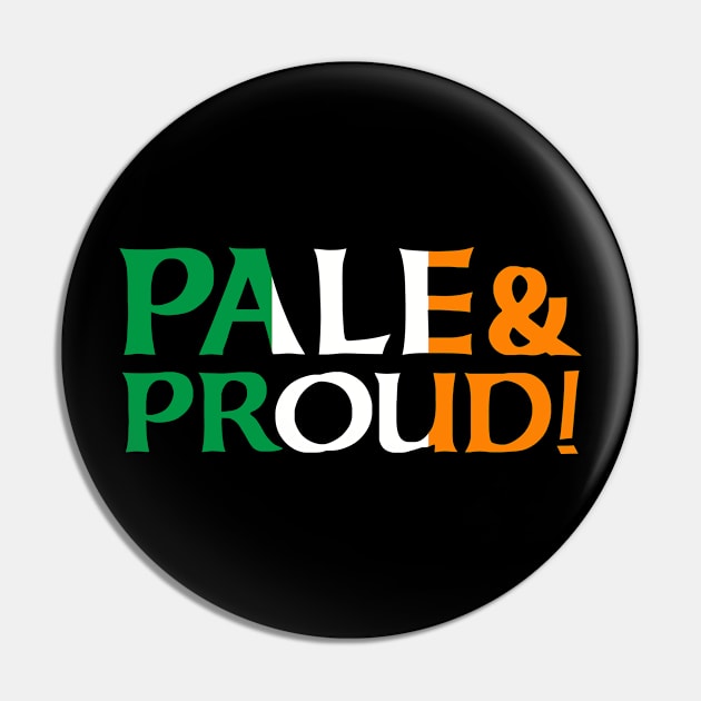 Pale and Proud Irish Humor Pin by Celtic Folk