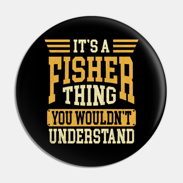 It's A Fisher Thing You Wouldn't Understand Pin by Vcormier