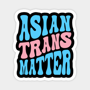 Asian Trans Matter Magnet